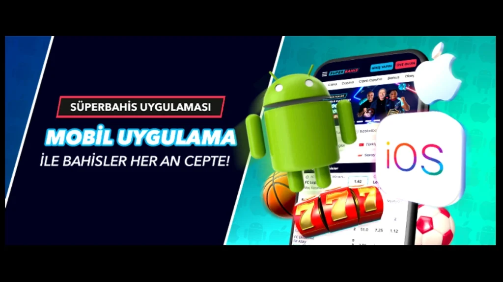 Süperbahis Mobil Uygulaması