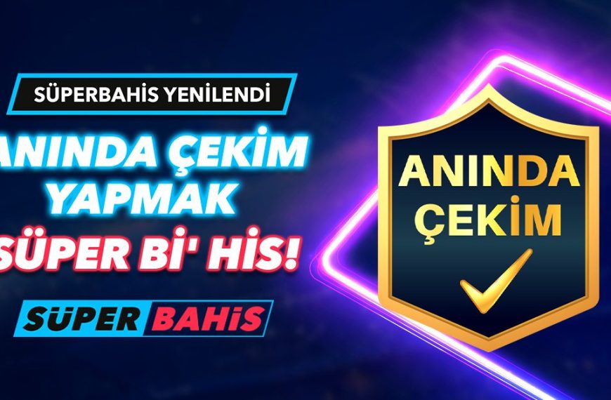 Süperbahis Anında Çekim Başladı, Süperbahis Jet Hızında Çekim